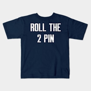 Roll the 2 Kids T-Shirt